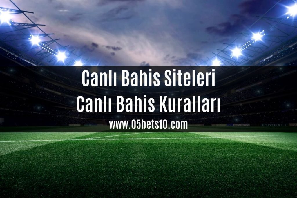 Canlı Bahis Siteleri Canlı Bahis Kuralları